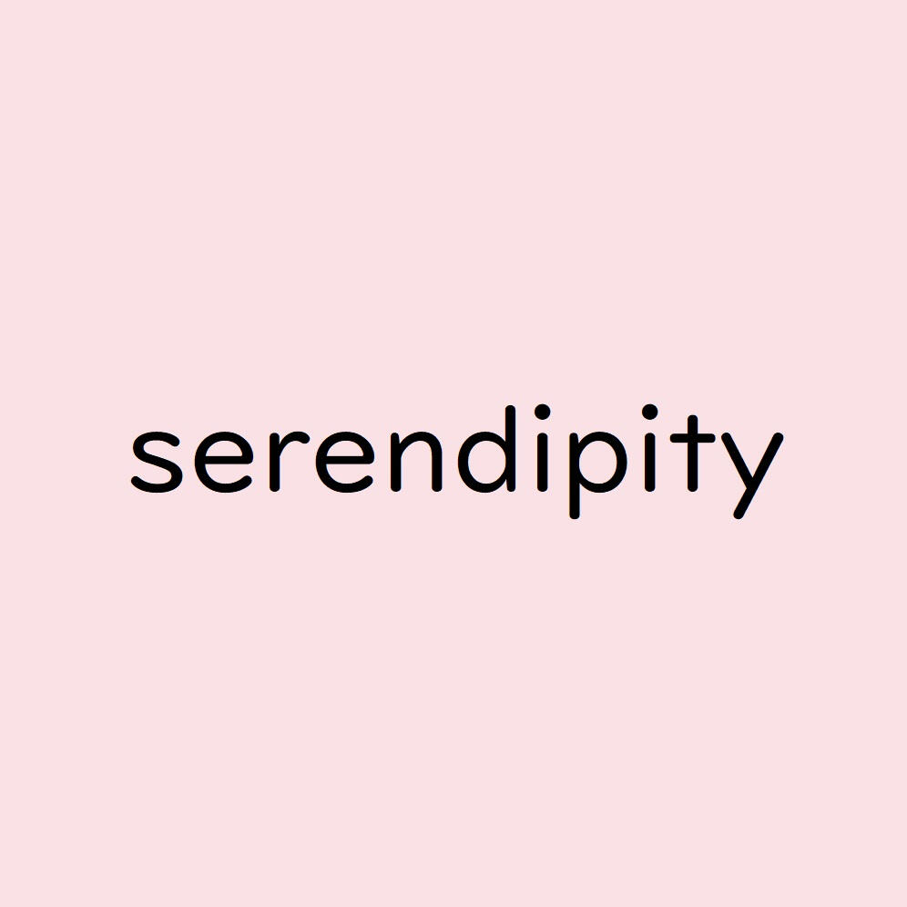 serendipity